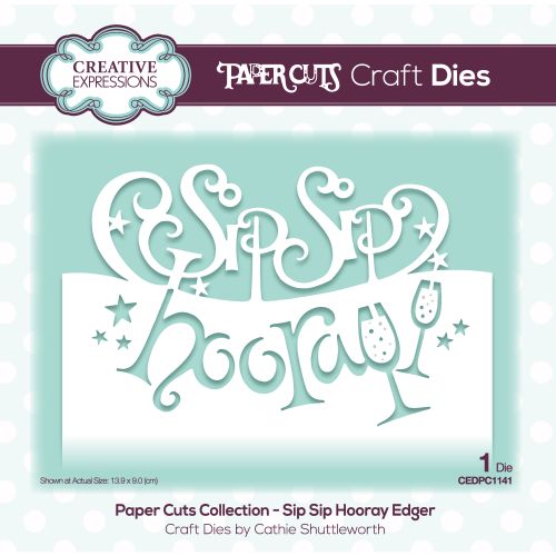 Sip Sip Hooray edger  - Paper Cuts Collection CEDPC1141