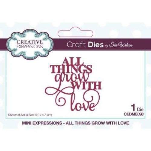 all things grow with love - Mini Expressions